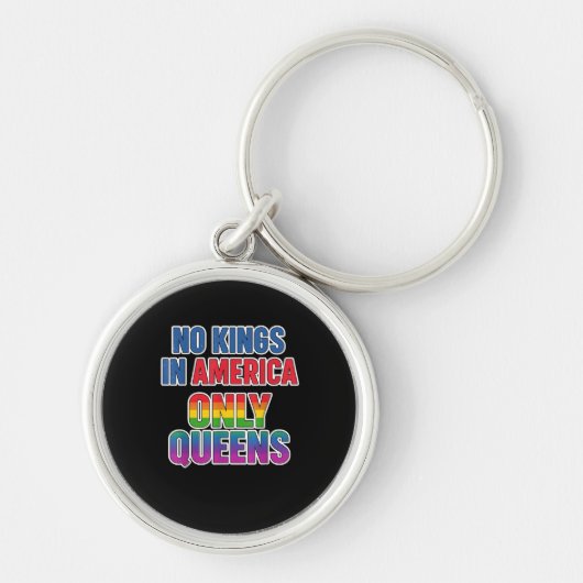 No Kings In America Only Queens Funny Queer Gay Pr Schlüsselanhänger (Vorne)