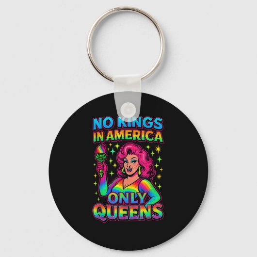 No Kings In America Only Queens Funny Queer Gay Pr Schlüsselanhänger (Vorderseite)