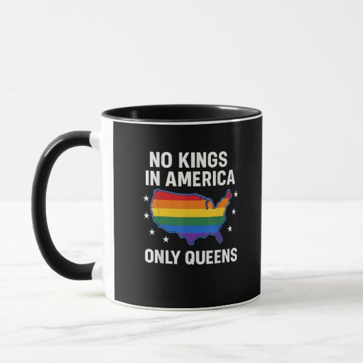 No Kings In America Only Queens Funny Queer Gay Pr Tasse (Links)