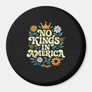 No Kings In America Seit 1776 Freedom Classic Magnet