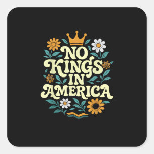 No Kings In America Seit 1776 Freedom Classic Quadratischer Aufkleber