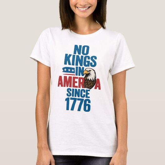 No Kings in America Seit 1776 Patriotic Eagle T-Sh T-Shirt (Vorderseite)