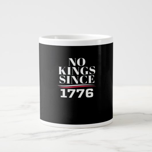 No Kings In America Since 1776 #1 Classic Jumbo-Tasse (Vorderseite)