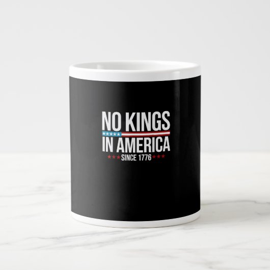 No Kings In America Since 1776 Artistic Graphic Jumbo-Tasse (Vorderseite)