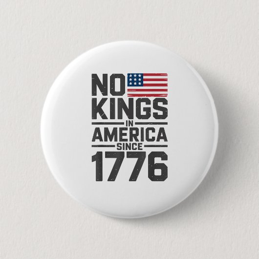 No Kings In America Since 1776 Creative Design Button (Vorderseite)
