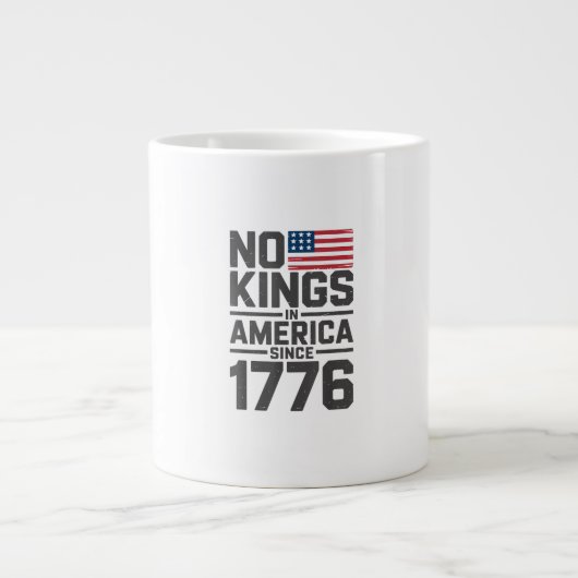 No Kings In America Since 1776 Creative Design Jumbo-Tasse (Vorderseite)