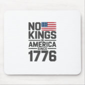 No Kings In America Since 1776 Creative Design Mousepad (Vorne)