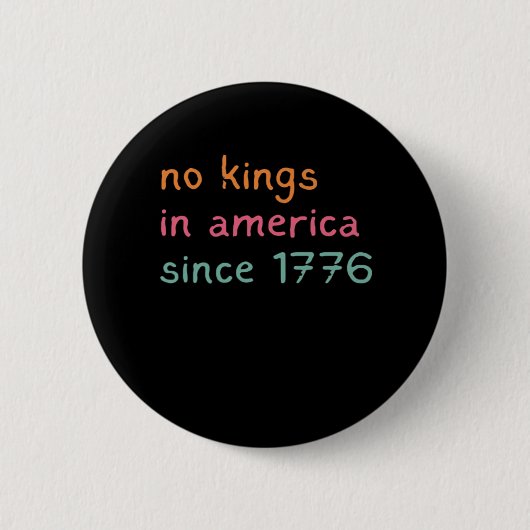 No Kings In America Since 1776 Freedom Anti Crown Button (Vorderseite)