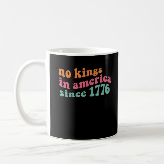 No Kings In America Since 1776 Freedom Classic Kaffeetasse (Links)