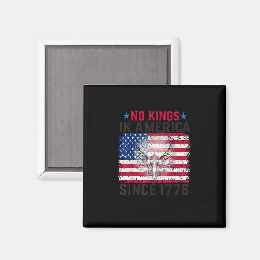 No Kings In America Since 1776 Freedom Creative De Magnet (Vorderseite/Rückseite)