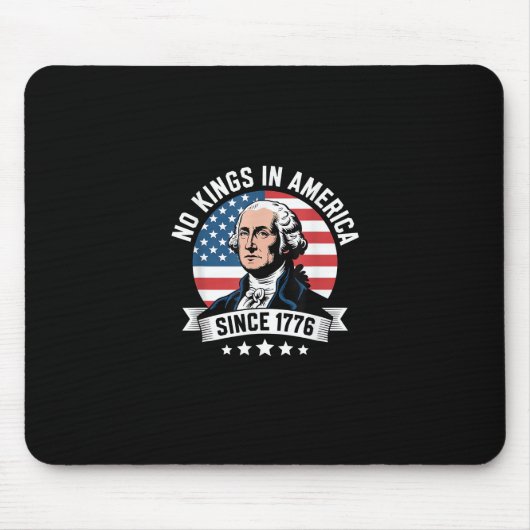No Kings In America Since 1776 Funny Freedom Vibe Mousepad (Vorne)