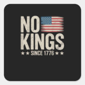 No Kings In America Since 1776 Independence Day Re Quadratischer Aufkleber (Vorderseite)