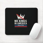 No Kings In America Since 1776 Patriotic Graphic D Mousepad (Mit Mouse)