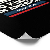 No Kings In America Since 1776 Patriotic Graphic D Poster (Ecke)