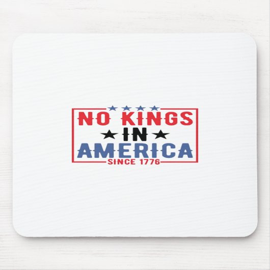 No Kings In America Since 1776 Patriotic Independe Mousepad (Vorne)