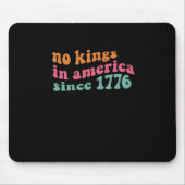 No Kings In America Since 1776 Retro Groovy No Kin Mousepad (Vorne)