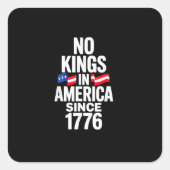 No Kings In America Since 1776 Simple Classic Quadratischer Aufkleber (Vorderseite)