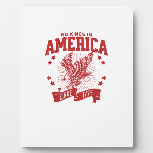 No Kings In America Since 1776 USA  Eagle Fotoplatte (Vorderseite)