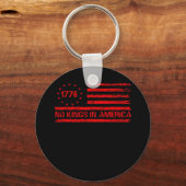 No Kings In America United States Independence Cla Schlüsselanhänger (Vorderseite)