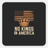 No Kings In America United States Independence Cre Quadratischer Aufkleber (Vorderseite)