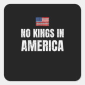 No Kings In America United States Independence Fre Quadratischer Aufkleber (Vorderseite)