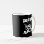 No Kings In America United States Independence Vin Kaffeetasse (VorderseiteRechts)