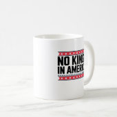 No Kings In America USA Minimal Clean Kaffeetasse (VorderseiteRechts)