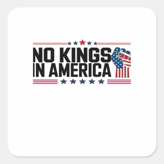 No Kings In America USA Patriotic Style Quadratischer Aufkleber (Vorderseite)