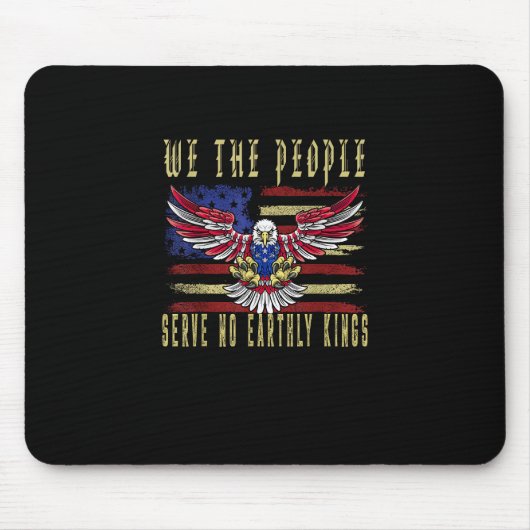 No Kings In America We The People Serve No Kings Mousepad (Vorne)