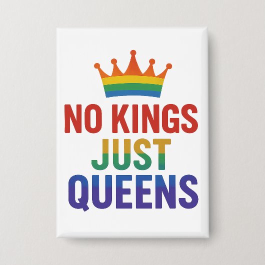 No Kings Just Queens Button (Vorderseite)