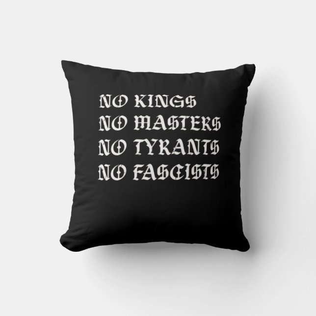 No Kings No Masters No Tyrants No Fascists Style Kissen (Vorderseite)