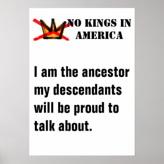 No Kings Plakat - Ich bin der Vorfahr...