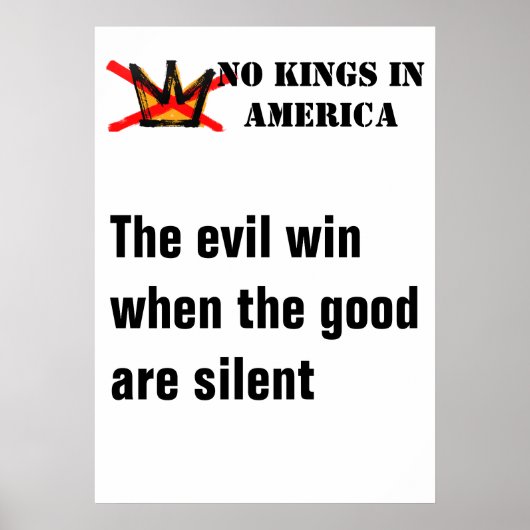 No Kings poster - Evil Wins When Good Are Silent (Vorne)