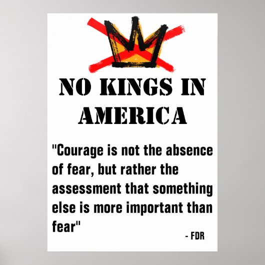 No Kings Protest Poster - FDR Zitat - Mut (Vorne)