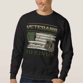 No Kings Veterans American Flag Patriotic Military Sweatshirt