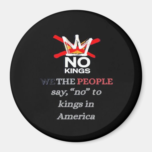 No Kings We The People Say No To Tyranny Classic Magnet (Vorne)