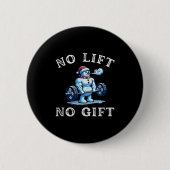 No Lift No Gift Funny Workout Snowman Christmas Gy Button (Vorderseite)