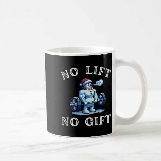 No Lift No Gift Funny Workout Snowman Christmas Gy Kaffeetasse (Rechts)