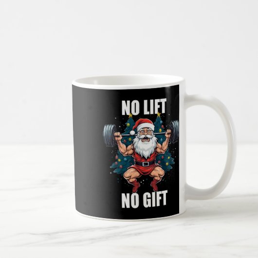 No Lift No Gift Santa Claus Christmas Gym Bodybuil Kaffeetasse (Rechts)