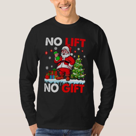 No Lift No Present Xmas Santa Weightlifter Workout T-Shirt (Vorderseite)