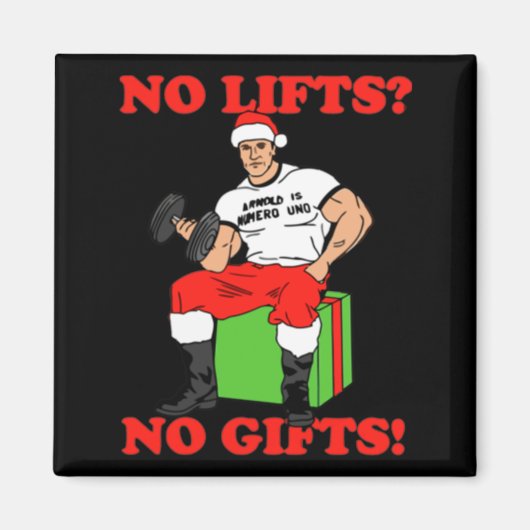 No Lifts No Arnold Schwarzenegger Christma  Magnet (Vorne)
