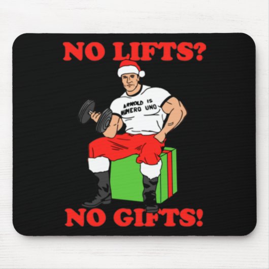 No Lifts No Arnold Schwarzenegger Christma Mousepad (Vorne)