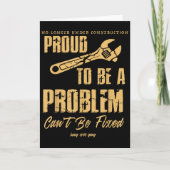 No Longer Under Construction Proud To Be A Problem Karte (Vorderseite)