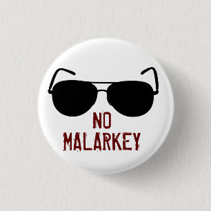 No Malarkey Button