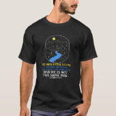 No Man Ever Step in the Same River Twice T-Shirt (Vorderseite)