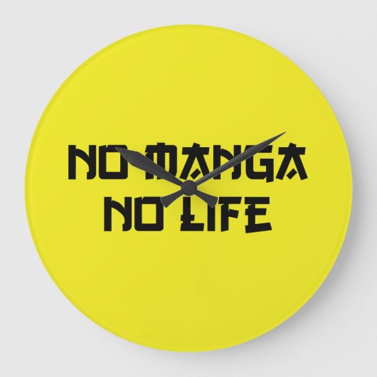 NO MANGA NO LIFE GROßE WANDUHR (Vorderseite)