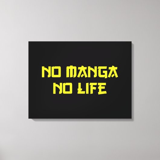 NO MANGA NO LIFE LEINWANDDRUCK (Vorderseite)
