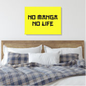 NO MANGA NO LIFE LEINWANDDRUCK (Insitu (Schlafzimmer))
