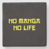 NO MANGA NO LIFE STEINUNTERSETZER (Vorderseite)