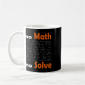 No Math No Solve Quote School Funny Mathematical T Kaffeetasse (Links)